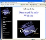Visit the Ormerod Family Website web site. http://www.ormerod.uk.net/index.htm